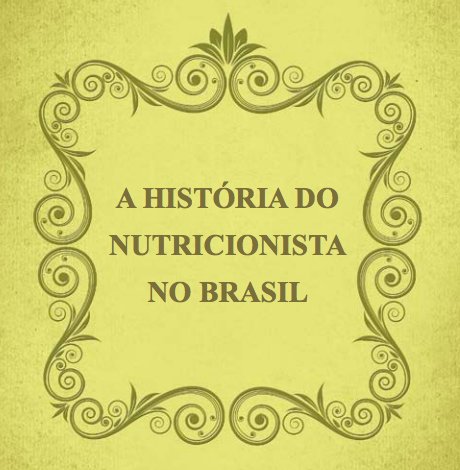 Folder sobre a história do nutricionista no Brasil