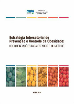 Estratégia Intersetorial de Prevenção e Controle da Obesidade: Recomendações para Estados e Municípios