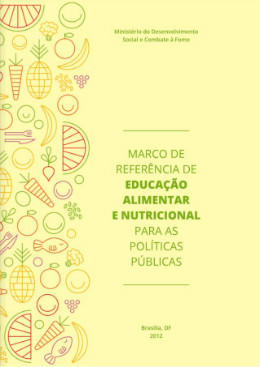 Marco de Referência de Educação Alimentar e Nutricional para as Políticas Públicas