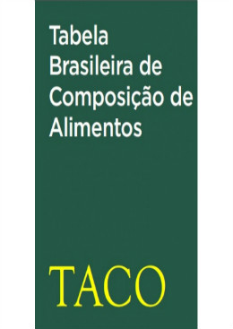 tabela de composi o   taco Tabela Brasileira de Composição de Alimentos   4ª Edição
