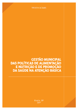 Gestão Municipal das Políticas de Alimentação e Nutrição e de Promoção da Saúde na Atenção Básica