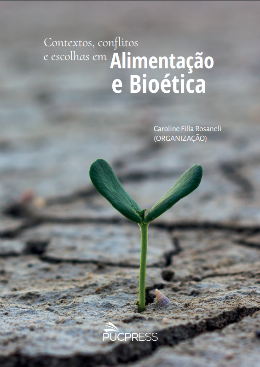 Contextos, Conflitos e Escolhas em Alimentação e Bioética