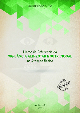 Marco de Referência da Vigilância Alimentar e Nutricional na Atenção Básica