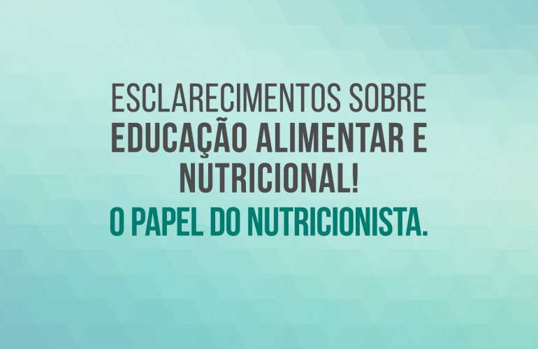 A Educação Alimentar e Nutricional é atividade a ser exercida pelo nutricionista?