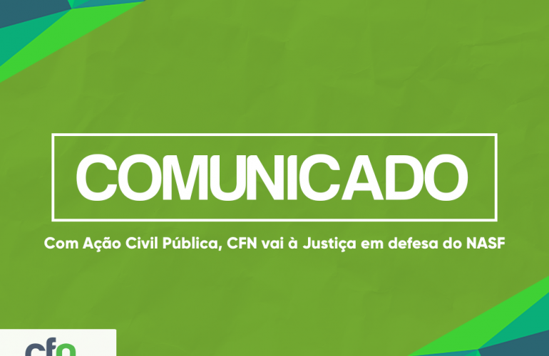 Com Ação Civil Pública, CFN vai à Justiça em defesa do NASF