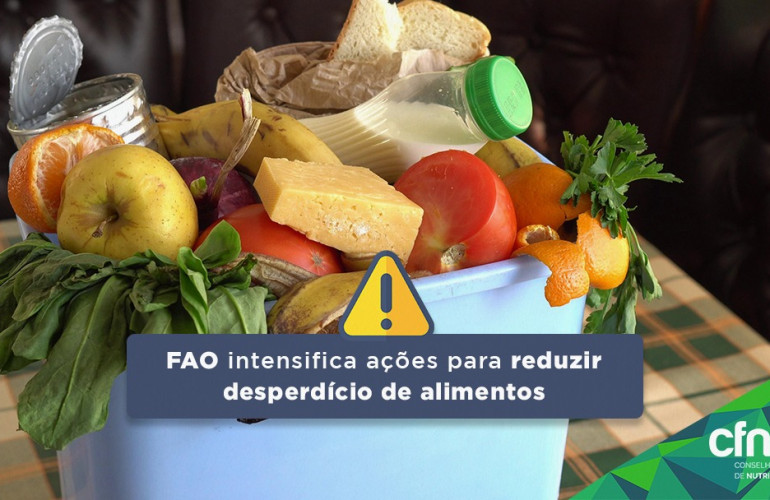 FAO intensifica ações para reduzir desperdício de alimentos
