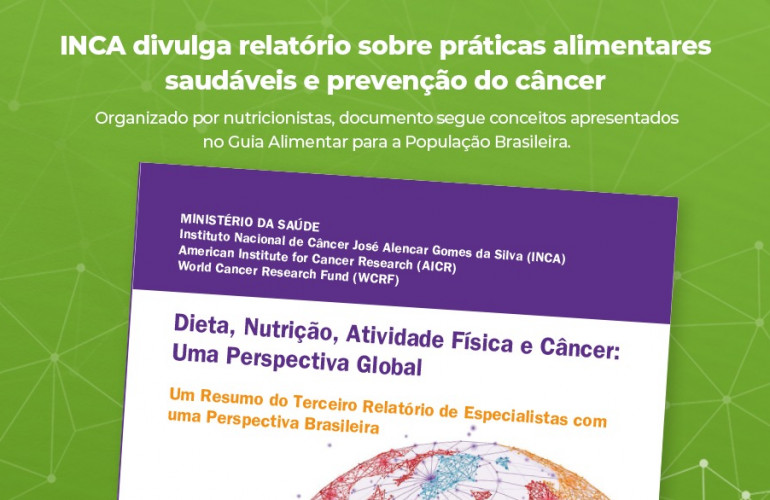 INCA divulga relatório sobre práticas alimentares saudáveis e prevenção do câncer