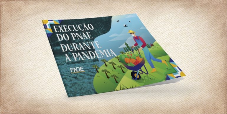 FNDE lança livro sobre ações inovadoras do Pnae em tempos de pandemia