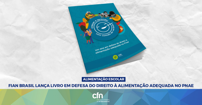 FIAN Brasil lança livro em defesa do direito à alimentação adequada no Pnae