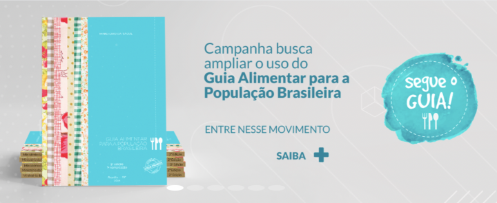 Campanha quer ampliar o uso do Guia Alimentar para a População Brasileira