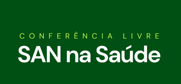 Conferência Livre SAN na Saúde confirmada para setembro