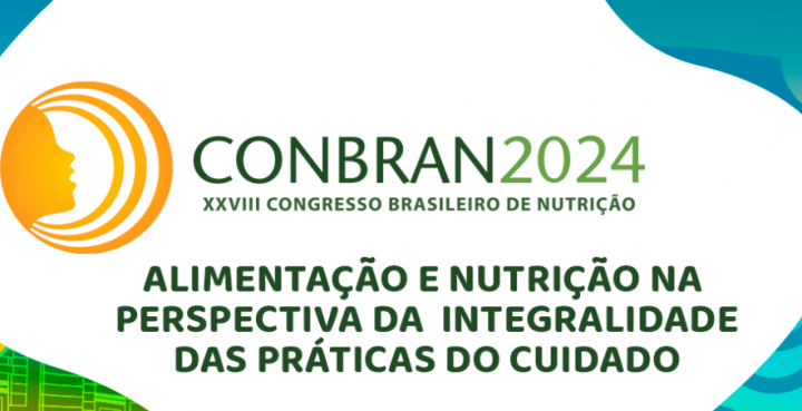 CFN participa do XXVIII Congresso Brasileiro de Nutrição que terá como tema principal a integralidade das Práticas do Cuidado CFN participa do XXVIII Congresso Brasileiro de Nutrição que terá como tema principal a integralidade das Práticas do Cuidado