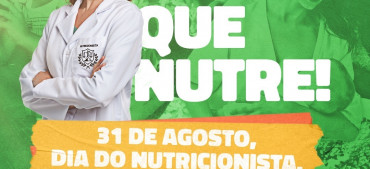 31 de agosto: Dia do Nutricionista 2022
