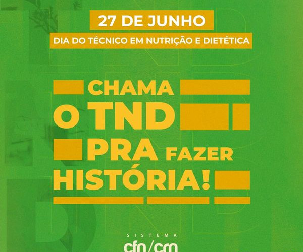27 de junho: Dia do Técnico em Nutrição e Dietética 2023