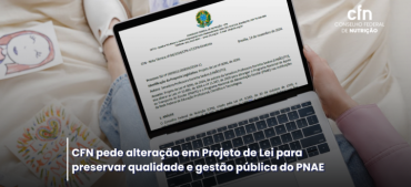 CFN pede alteração em Projeto de Lei para preservar qualidade e gestão pública do PNAE