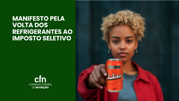 MANIFESTO PELA VOLTA DOS REFRIGERANTES AO IMPOSTO SELETIVO