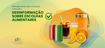 Refrigerante zero X sucos naturais: mitos e escolhas conscientes