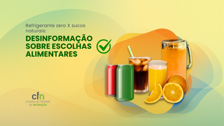 Refrigerante zero X sucos naturais: mitos e escolhas conscientes