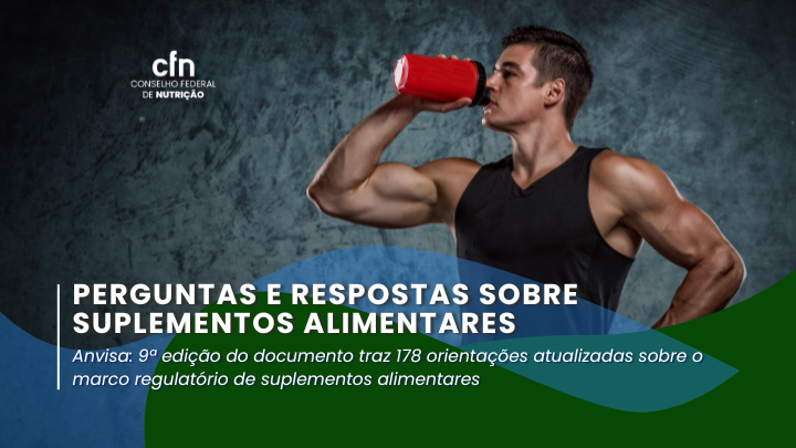 Anvisa atualiza perguntas e respostas sobre suplementos alimentares Anvisa atualiza perguntas e respostas sobre suplementos alimentares