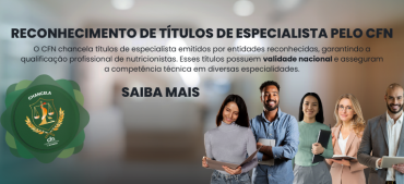 Reconhecimento de Títulos de Especialista para Nutricionistas pelo CFN
