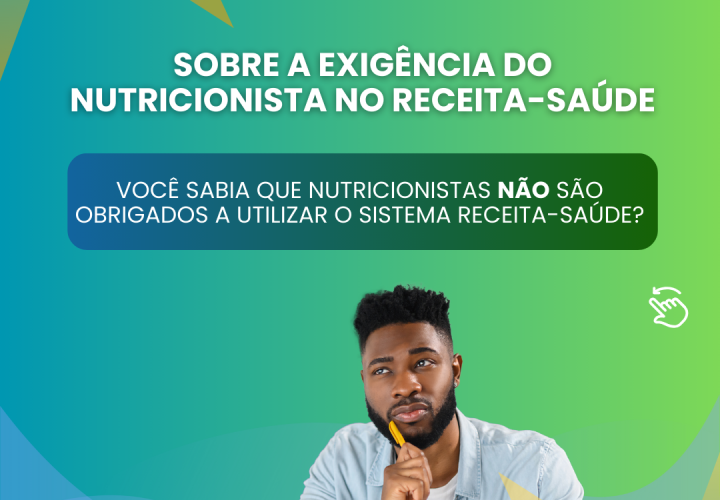Sobre a exigência do nutricionista no sistema Receita-Saúde 