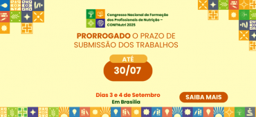 Submissão de trabalhos técnico ou científicos para o CONFNutri 2025 é prorrogada até 30 de julho