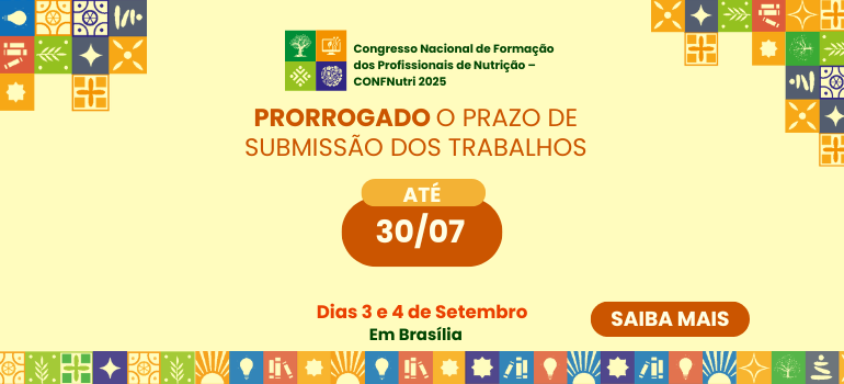 Submissão de trabalhos técnico ou científicos para o CONFNutri 2025 é prorrogada até 30 de julho