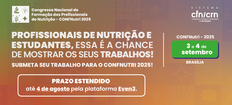 Prazo para submissão de trabalhos no CONFNutri 2025 é prorrogado até 4 de agosto Prazo para submissão de trabalhos no CONFNutri 2025 é prorrogado até 4 de agosto